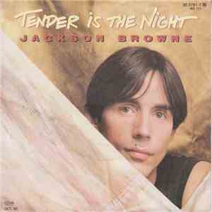 Jackson Browne - Tender Is The Night download free