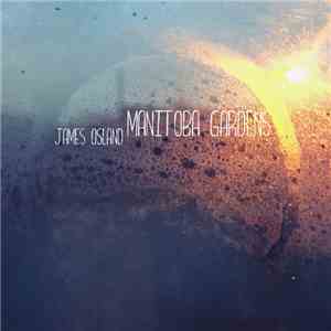 James Osland - Manitoba Gardens download free