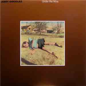 Jerry Douglas - Under The Wire download free