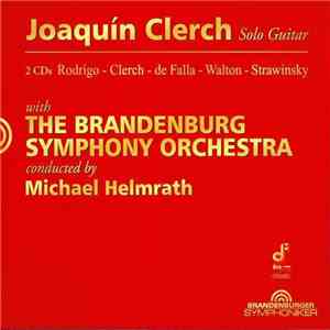 Joaquín Clerch, The Brandenburg Symphony Orchestra, Michael Helmrath - Rodrigo, Clerch, de Falla, Walton, Strawinsky download free