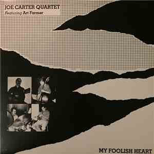 Joe Carter Quartet Featuring Art Farmer - My Foolish Heart download free