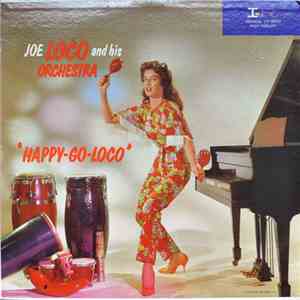 Joe Loco And His Orchestra - "Happy-Go-Loco" download free