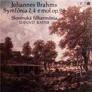 Johannes Brahms, Slovenská Filharmonia, Ľudovít Rajter - Symfonia C.4 E Mol Op.98 download free