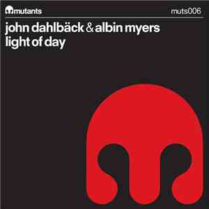 John Dahlbäck & Albin Myers - Light Of Day download free