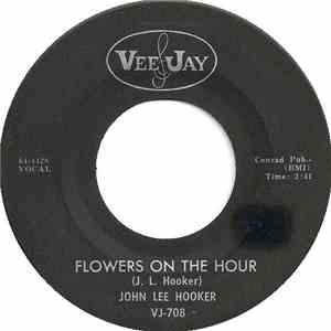 John Lee Hooker - Flowers On The Hour / It Serves Me Right download free