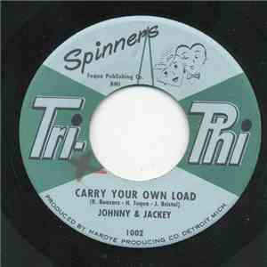 Johnny & Jackie - Carry Your Own Load download free