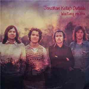 Jonathan Kelly's Outside - ...Waiting On You download free