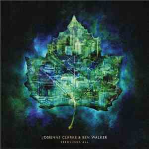 Josienne Clarke & Ben Walker - Seedlings All download free