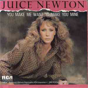 Juice Newton - You Make Me Want To Make You Mine download free