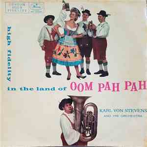 Karl Von Stevens And His Orchestra - In The Land Of Oom Pah Pah download free