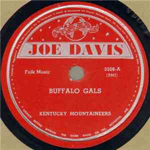 Kentucky Mountaineers - Buffalo Gals / I Was Born 10,000 Years Ago download free