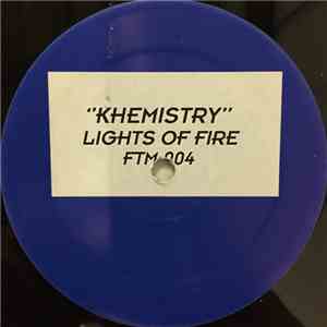 Khemistry - Lights Of Fire download free
