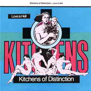 Kitchens Of Distinction - Love Is Hell download free
