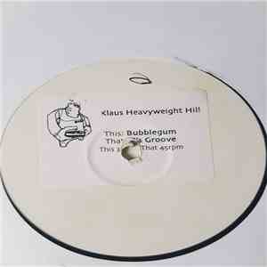 Klaus Heavyweight Hill - Bubblegum / G's Groove download free