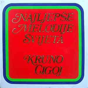 Kruno Cigoj - Najljepše Melodije Svijeta download free