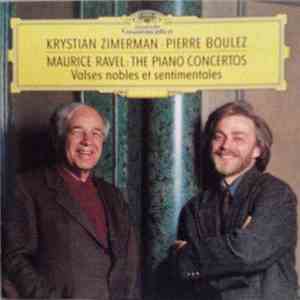 Krystian Zimerman · Pierre Boulez - Maurice Ravel - The Piano Concertos / Valses Nobles Et Sentimentales download free