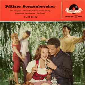 Kurt Dehn - Pfälzer Sorgenbrecher download free