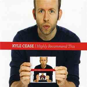 Kyle Cease - I Highly Recommend This download free