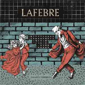 Lafebre - Enfants Terribles download free