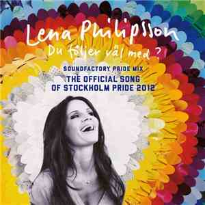 Lena Philipsson - Du Följer Väl Med? (Soundfactory Pride Mix) download free