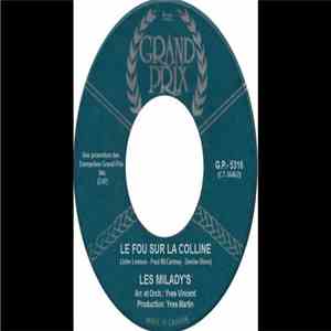 Les Miladys - Le Garçon Que J'Aime / Le Fou Sur La Colline download free