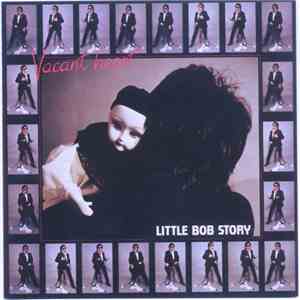 Little Bob Story - Vacant Heart download free