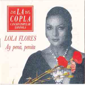 Lola flores - La Copla, Canción Popular. Ay Pena, Penita. download free