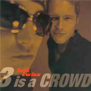 Look Twice - 3 Is A Crowd download free