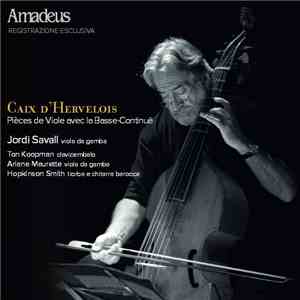 Louis De Caix D'Hervelois, Jordi Savall - Pièces De Viole Avec La Basse-Continue download free