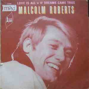 Malcolm Roberts - Love Is All / If Dreams Came True download free