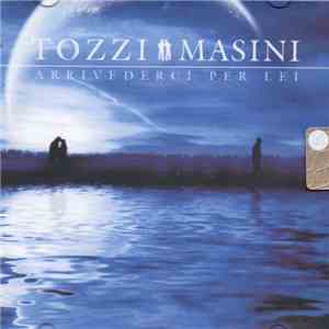 Marco Masini, Umberto Tozzi - Arrivederci Per Lei download free