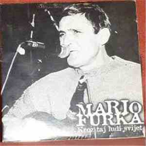 Mario Furka - Kroz Taj Ludi Svijet download free