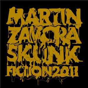 Martin Zamora - Skunk Fiction download free