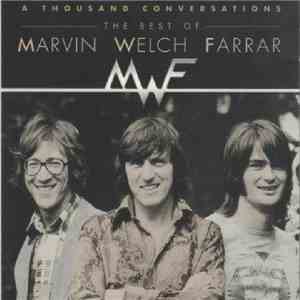 Marvin, Welch & Farrar - A Thousand Conversations The Best Of Marvin Welch Farrar download free