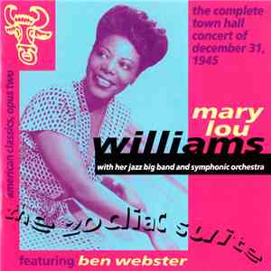 Mary Lou Williams ,Featuring Ben Webster - Zodiac Suite : The Complete Town Hall Concert of December 31, 1945 download free