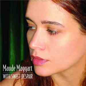 Maude Maggart - With Sweet Despair download free
