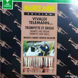Maurice André & Hedwig Bilgram - Antonio Vivaldi, Georg Philipp Telemann, Jean-Baptiste Lœillet, Johann Ludwig Krebs, Roberto Valentino, Joseph Bodin de Boismortier - Trompette Et Orgue download free