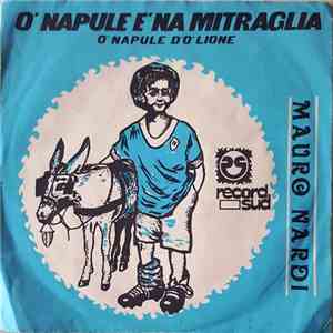 Mauro Nardi - O' Napule E' 'Na Mitraglia / O' Napule D'o' Lione download free