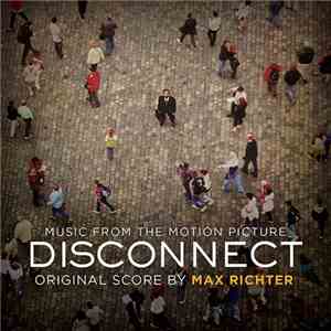 Max Richter - Disconnect (Music From The Motion Picture) download free