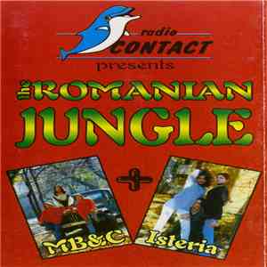 MB&C + Isteria - Radio CONTACT Presents The Romanian Jungle download free