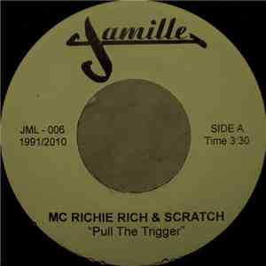 MC Richie Rich & Scratch - Pull The Trigger / Here's A Little Story download free