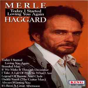 Merle Haggard - Today I Started Loving You Again download free