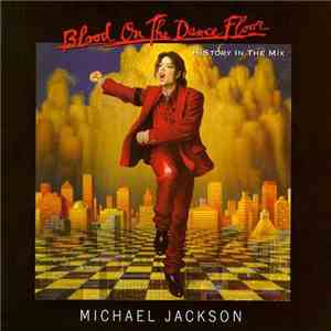Michael Jackson - Blood On The Dance Floor - HIStory In The Mix download free