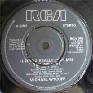 Michael Wycoff - (Do You Really Love Me) Tell Me Love / You've Got It Coming download free