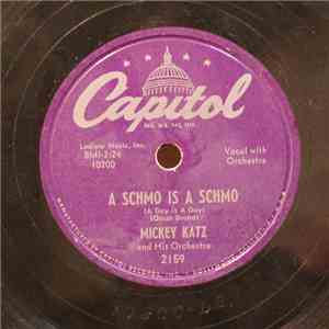Mickey Katz And His Orchestra - A Schmo Is A Schmo (A Guy Is A Guy) / The Downtown Strutters' Ball download free