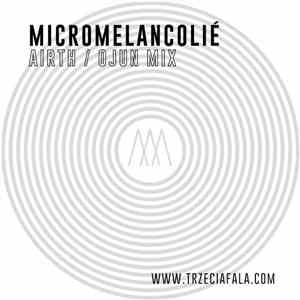 Micromelancolié - Airth / Ojun Mix download free