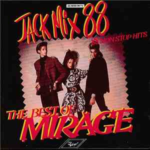Mirage  - Jack Mix 88 - The Best Of Mirage - 88 Non Stop Hits download free
