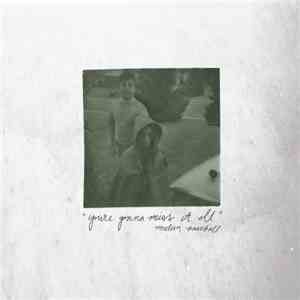 Modern Baseball - You're Gonna Miss It All download free
