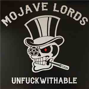 Mojave Lords - Unfuckwithable download free