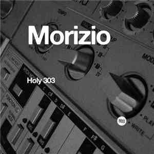 Morizio - Holy 303 download free